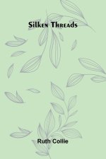 Silken threads