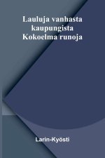 Lauluja vanhasta kaupungista