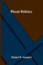 Pistol Politics