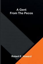 A Gent from the Pecos