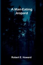 A Man-Eating Jeopard