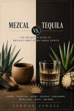 MEZCAL vs TEQUILA - THE ULTIMATE AGAVE SPIRITS GUIDE