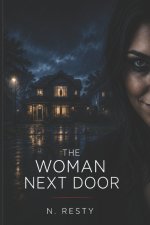 THE WOMAN NEXT DOOR