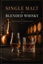 SINGLE MALT vs BLENDED WHISKY - THE ULTIMATE WHISKY GUIDE