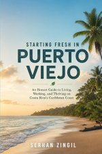STARTING FRESH IN PUERTO VIEJO