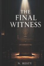 THE FINAL WITNESS