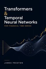 Transformers & Temporal Neural Networks for Financial Time-Series