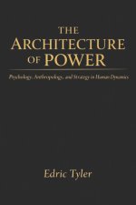 THE ARCHITECTURE OF POWER