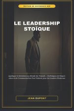 Le Leadership Stoïque
