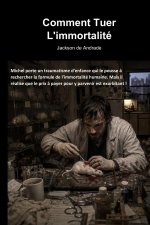 Comment Tuer L'immortalité