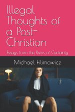 Illegal Thoughts of a Post-Christian