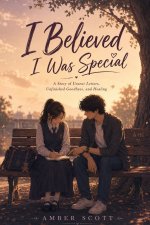 I Believed I Was Special
