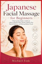 Japanese Facial Massage for Beginners