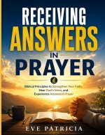 RECEIVING ANSWERS IN PRAYER