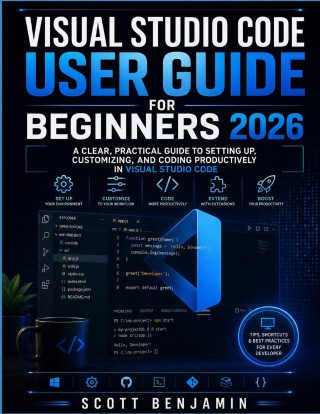VISUAL STUDIO CODE USER GUIDE FOR BEGINNERS 2026