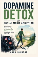 Dopamine Detox for Social Media Addiction