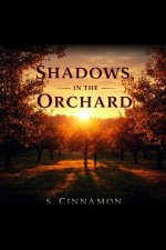 Shadows in the Orchard