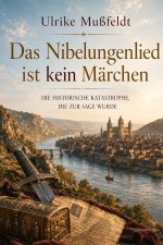 Das Nibelungenlied ist kein Märchen