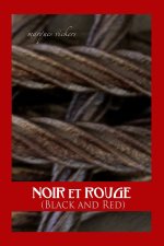 NOIR et ROUGUE (Black and Red)