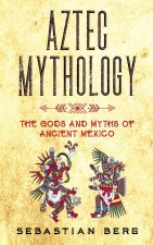 Aztec Mythology