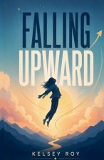 Falling Upward