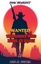 John Benedict, Wanted