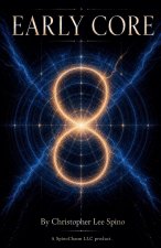 EARLY CORE 8