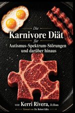 Die Karnivore Diat fur Autismus-Spektrum-Storungen und daruber hinaus