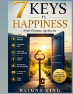 7 Keys to Happiness