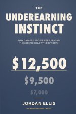 The Underearning Instinct
