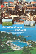 Paradise Found and Lost The History of the First All-Inclusive Resort in the Caribbean