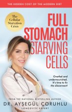 Full Stomach, Starving Cells