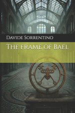 The frame of Bael