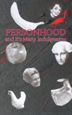 Personhood and Its Many Indulgences
