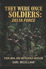 They Were Once Soldiers