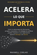 Acelera lo que importa