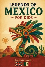 Legends of Mexico for Kids