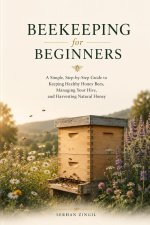 BEEKEEPING FOR BEGINNERS