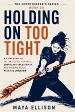 Holding On Too Tight
