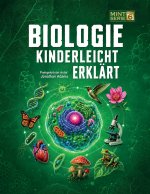 Biologie Kinderleicht Erklärt