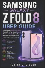 SAMSUNG GALAXY Z FOLD 8 USER GUIDE