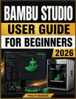 Bambu Studio User guide for beginners 2026
