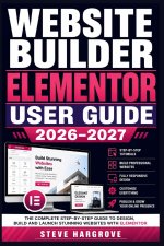 WEBSITE BUILDER ELEMENTOR USER GUIDE 2026-2027