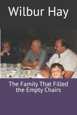 The Family That Filled the Empty Chairs