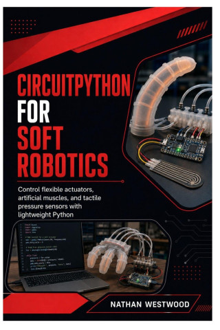 CircuitPython for Soft Robotics