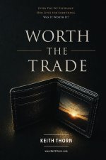 WORTH THE TRADE