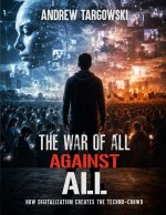 THE WAR OF ALL AGAINST ALL