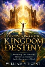 Discovering Your Kingdom Destiny