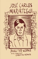 Selected Works of José Carlos Mariátegui