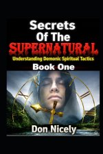 Secrets of The Supernatural Book One